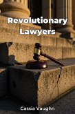 Revolutionary Lawyers (eBook, ePUB) Revolutionary Lawyers (eBook, ePUB)