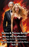 Mercy, die Straßenritze - Buch 10 - Der Multimilliardär und die Hure (eBook, ePUB)