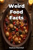 Weird Food Facts (eBook, ePUB) Weird Food Facts (eBook, ePUB)