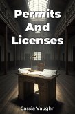 Permits And Licenses (eBook, ePUB) Permits And Licenses (eBook, ePUB)