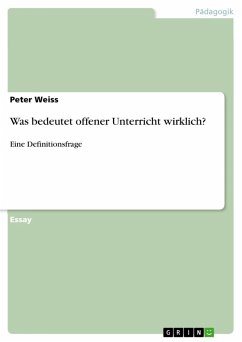 Was bedeutet offener Unterricht wirklich? (eBook, PDF) Was bedeutet offener Unterricht wirklich? (eBook, PDF)