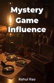 Mystery Game Influence (eBook, ePUB) Mystery Game Influence (eBook, ePUB)