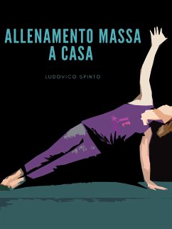 Allenamento Massa a Casa (eBook, ePUB) Cover Allenamento Massa a Casa (eBook, ePUB)