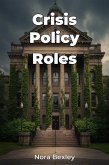 Crisis Policy Roles (eBook, ePUB) Crisis Policy Roles (eBook, ePUB)