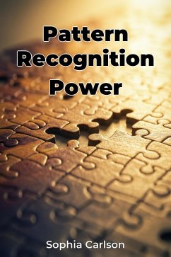 Pattern Recognition Power (eBook, ePUB) - Carlson, Sophia