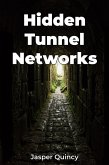 Hidden Tunnel Networks (eBook, ePUB)
