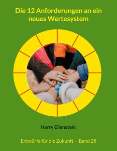 Die 12 Anforderungen an ein neues Wertesystem (eBook, ePUB)