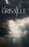 La grisaille (eBook, ePUB) La grisaille (eBook, ePUB)