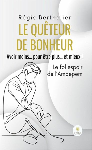 Le quêteur de bonheur (eBook, ePUB)
