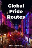 Global Pride Routes (eBook, ePUB) Global Pride Routes (eBook, ePUB)