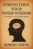 Strengthen Your Inner Wisdom (eBook, ePUB)