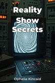 Reality Show Secrets (eBook, ePUB) Reality Show Secrets (eBook, ePUB)