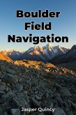 Boulder Field Navigation (eBook, ePUB) Boulder Field Navigation (eBook, ePUB)