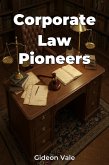 Corporate Law Pioneers (eBook, ePUB) Corporate Law Pioneers (eBook, ePUB)