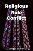 Religious Role Conflict (eBook, ePUB) Religious Role Conflict (eBook, ePUB)