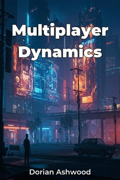 Multiplayer Dynamics (eBook, ePUB) - Ashwood, Dorian