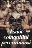 I suoi coinquilini peccaminosi (eBook, ePUB) I suoi coinquilini peccaminosi (eBook, ePUB)