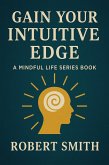 Gain Your Intuitive Edge (eBook, ePUB)