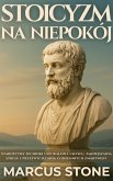 Stoicyzm Na Niepokój (eBook, ePUB) Stoicyzm Na Niepokój (eBook, ePUB)