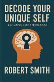 Decode Your Unique Self (eBook, ePUB)