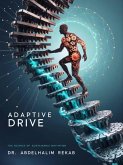 Adaptive Drive: The Science of Sustainable Motivation (eBook, ePUB) Adaptive Drive: The Science of Sustainable Motivation (eBook, ePUB)