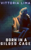 Born in a Gilded Cage (eBook, ePUB)
