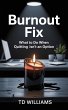 Burnout Fix: What to Do When Quitting... - Bild 1