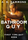 Bathroom Guy: First time Gay (eBook, ePUB)