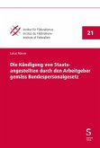 Die Kündigung von Staatsangestellten durch den Arbeitgeber gemäss Bundespersonalgesetz (eBook, PDF)