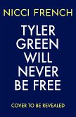 Tyler Green Will Never Be Free (eBook, ePUB)