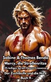Mercy, die Straßenritze - Buch 9 - Der Zuchtbulle und die Hure (eBook, ePUB)