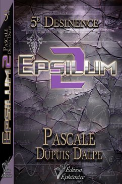 Cover Désinence 5 : Epsilum 2 (Desinence, #6) (eBook, ePUB)