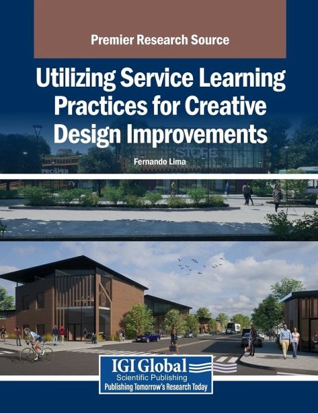 Utilizing Service Learning Practices for Creative Design Improvements Utilizing Service Learning Practices for Creative Design Improvements