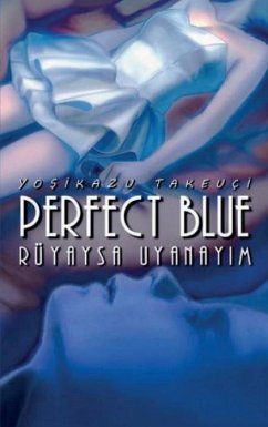 Perfect Blue - Rüyaysa Uyanayim - Takeuci, Yosikazu