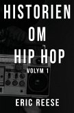 Historien om Hip Hop Historien om Hip Hop
