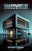 ShadowDelve, Immersion Oscura, Libro Uno ShadowDelve, Immersion Oscura, Libro Uno