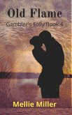 Old Flame (Gambler's Folly, #4) (eBook, ePUB) Old Flame (Gambler's Folly, #4) (eBook, ePUB)