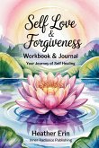 Self Love & Forgiveness Workbook & Journal Self Love & Forgiveness Workbook & Journal