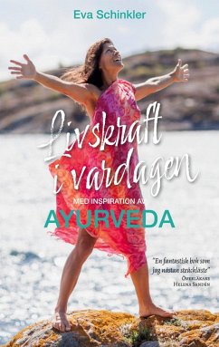 Livskraft i vardagen med inspiration av Ayurveda