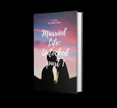 Married Life: Unlocked (eBook, ePUB) Married Life: Unlocked (eBook, ePUB)