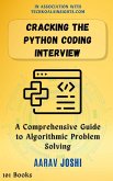 Cracking the Python Coding Interview: A Comprehensive Guide to Algorithmic Problem Solving (eBook, ePUB)