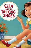 Ella and the Talking Shoes (eBook, ePUB) Ella and the Talking Shoes (eBook, ePUB)