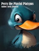 Perry the Playful Platypus (eBook, ePUB) Perry the Playful Platypus (eBook, ePUB)