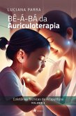 Bê-á-Bá da Auriculoterapia (eBook, ePUB)