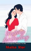 Waiting for Destiny (Waiting for Destiny Series, #1) (eBook, ePUB) Waiting for Destiny (Waiting for Destiny Series, #1) (eBook, ePUB)
