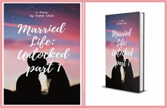 Married Life-Unlocked (eBook, ePUB) - Ullah, Habib