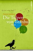 Die Tulpen von Istanbul Die Tulpen von Istanbul