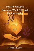 Faithful Whispers Faithful Whispers