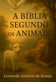 A Bíblia Segundo Os Animais (eBook, ePUB)