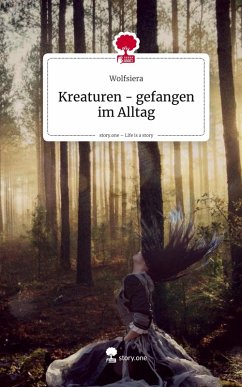 Cover Kreaturen - gefangen im Alltag. Life is a Story - story.one